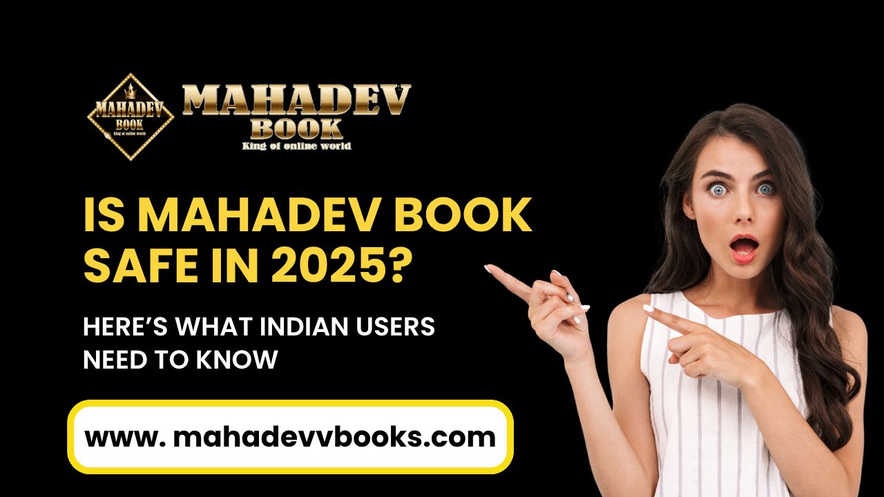 Read more about the article Is Mahadev Book Safe in 2025? Here’s What Indian Users Need to Know