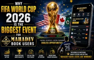 Read more about the article Why FIFA World Cup 2026 Is the Biggest Event for Mahadev Book Users