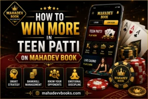 Read more about the article How to Win More in Teen Patti on Mahadev Book