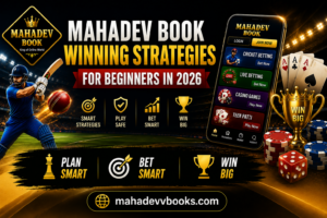 Read more about the article Mahadev Book Winning Strategies for Beginners