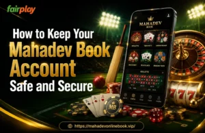 Read more about the article How to Keep Your Mahadev Book Account Safe and Secure