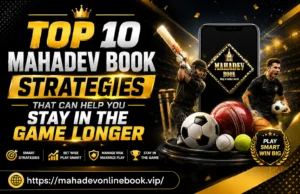 Read more about the article Top 10 Mahadev Book Strategies That Can Help You Stay in the Game Longer