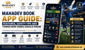 Read more about the article Mahadev Book App Guide: Features, Safety Tips and Things New Users Should Know